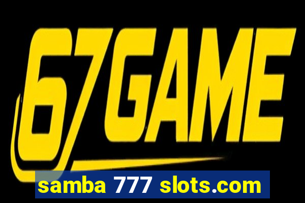 samba 777 slots.com